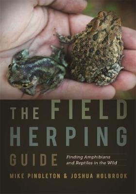 Field Herping Guide - Mike Pingleton