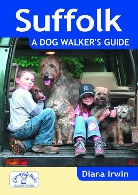 Suffolk a Dog Walker's Guide - Diana Irwin