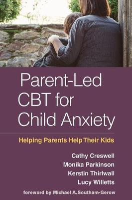 Parent-Led CBT for Child Anxiety - Cathy Creswell