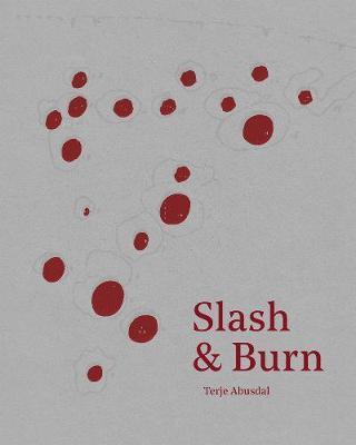 Slash & Burn - Terje Abusdal
