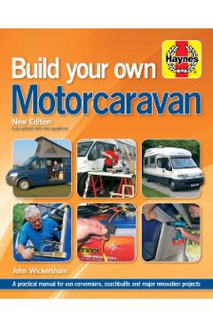 Build Your Own Motorcaravan - John Wickersham