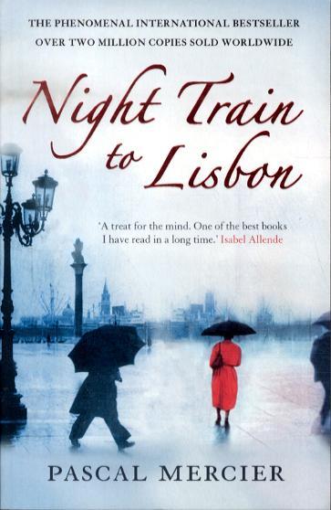 Night Train To Lisbon - Pascal Mercier
