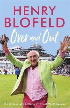 Coperta cărții Over and Out - Henry Blofeld