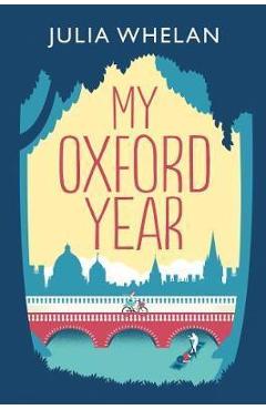 Poza produsului My Oxford Year - Julia Whelan