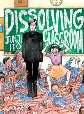 Junji Ito's Dissolving Classroom - Junji Ito