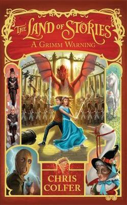 Land of Stories: A Grimm Warning - Chris Colfer
