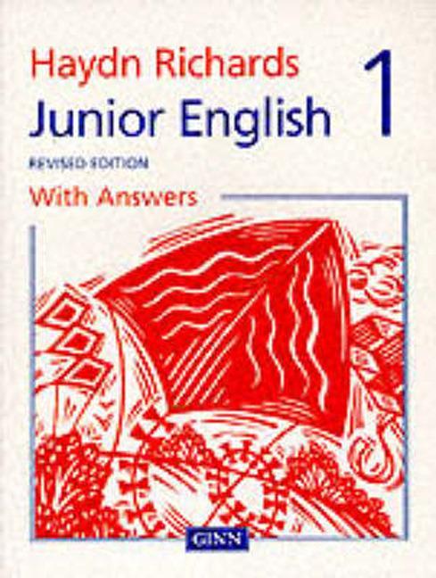 Haydn Richards : Junior English Pupil Book 1 With Answers -1 - Haydn Richards