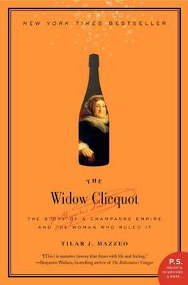 Widow Clicquot - Tilar J Mazzeo