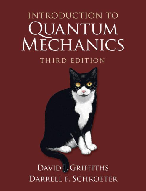 Introduction to Quantum Mechanics - David J Griffiths