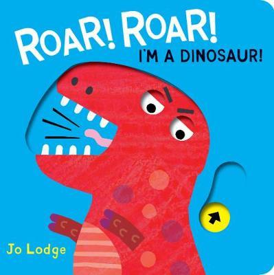 Roar Roar! Dinosaur - Jo Lodge
