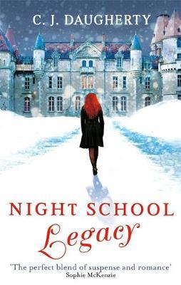 Night School: Legacy - C J Daugherty