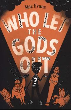Poza produsului Who Let the Gods Out? - Maz Evans