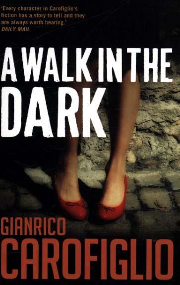 Walk in the Dark - Gianrico Carofiglio