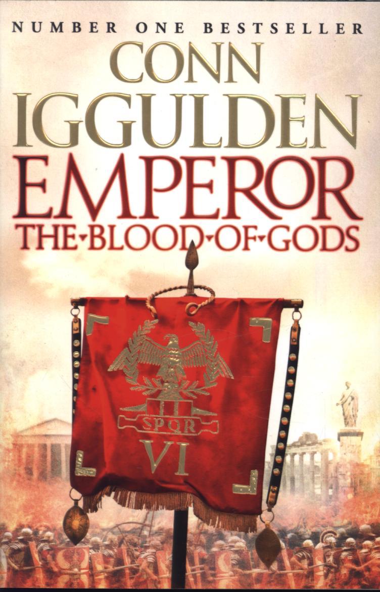 Emperor: The Blood of Gods - Conn Iggulden