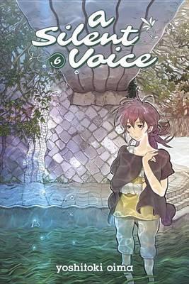 Silent Voice Vol. 6 - Yoshitoki Oima