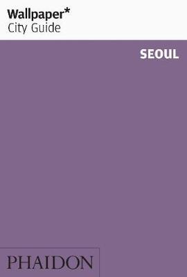 Wallpaper* City Guide Seoul -  