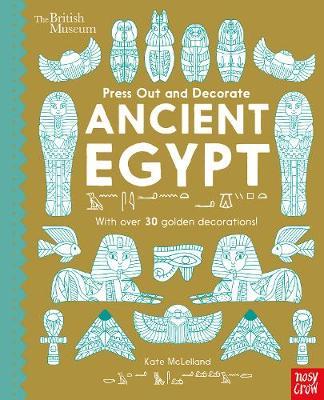 British Museum Press Out and Decorate: Ancient Egypt - Kate Mclelland