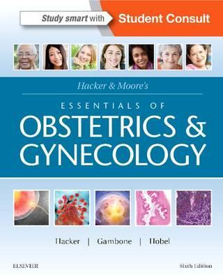 Hacker & Moore's Essentials of Obstetrics and Gynecology - Neville Hacker