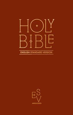 Holy Bible: English Standard Version (ESV) Anglicised Pew Bi -  