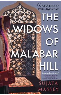 Widows Of Malabar Hill - Sujata Massey