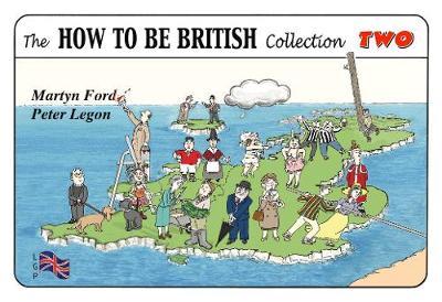 How to be British Collection Two - Peter Legon