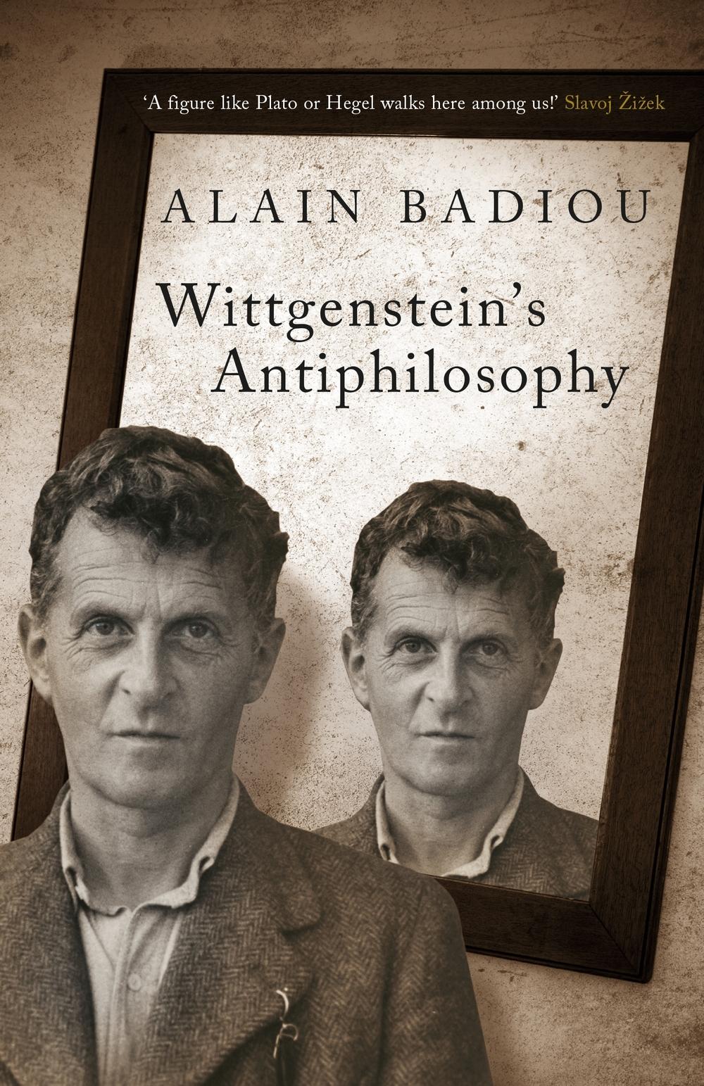 Wittgenstein's Antiphilosophy - Alain Badiou