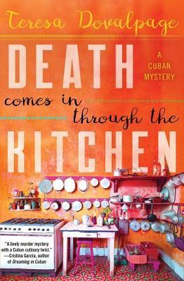 Death Comes In Through The Kitchen - Teresa Dovalpage