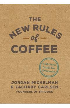 New Rules of Coffee - Jordan Michelman