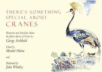 There's Something Special About Cranes - George Archibald