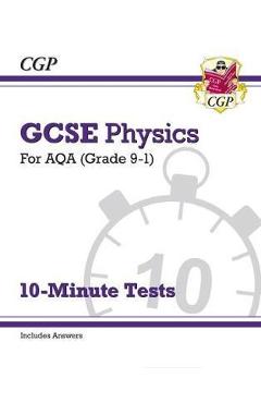 Coperta cărții 'New Grade 9-1 GCSE Physics: AQA 10-Minute Tests (with answer -'