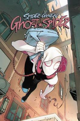 Spider-gwen: Ghost Spider Vol. 1 - Spider-geddon - Seanan McGuire