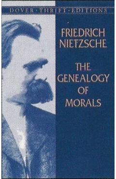 Genealogy of Morals - Friedrich Nietzsche