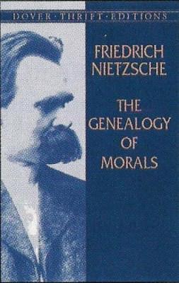 Genealogy of Morals - Friedrich Nietzsche