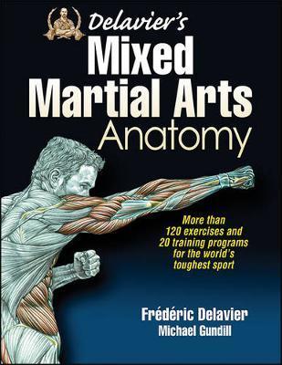 Delavier's Mixed Martial Arts Anatomy - Frederic Delavier