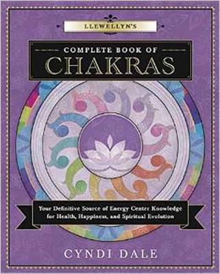 Llewellyn's Complete Book of Chakras - Cyndi Dale