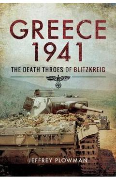Coperta cărții Greece 1941 - Jeffrey Plowman
