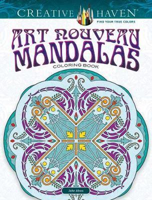 Creative Haven Art Nouveau Mandalas Coloring Book - John Alves