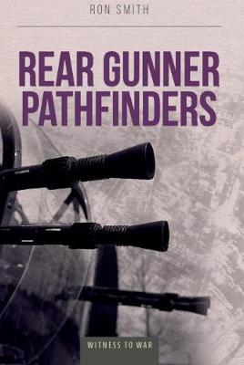 Rear Gunner Pathfinder - Ron Smith