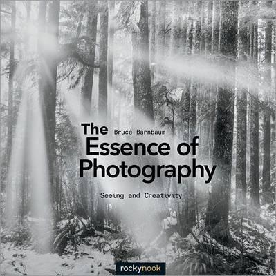 Essence of Photography - Bruce Barnbaum