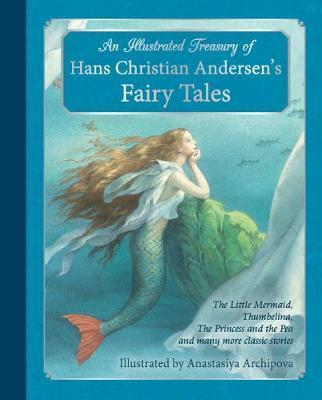 Illustrated Treasury of Hans Christian Andersen's Fairy Tale - Hans Christian Andersen