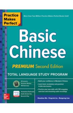 Practice Makes Perfect: Basic Chinese, Premium Second Editio - Rongrong Liao