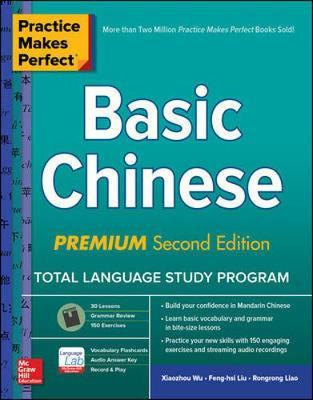 Practice Makes Perfect: Basic Chinese, Premium Second Editio - Rongrong Liao
