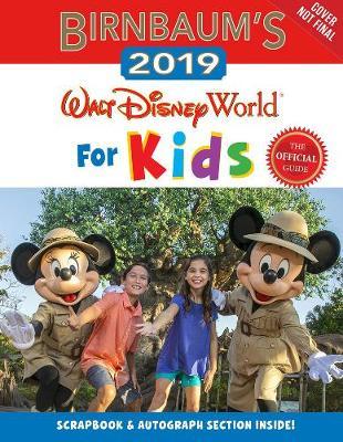 Birnbaum's 2019 Walt Disney World For Kids - Birnbaum Guides 