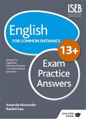 English for Common Entrance at 13+ Exam Practice Answers - Belinda Froud-Yannic