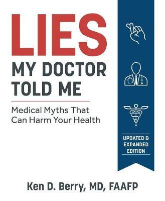 Lies My Doctor Told Me - Ken Berry