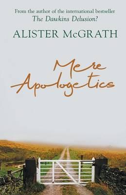 Mere Apologetics - Alister McGrath