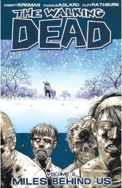 Walking Dead Volume 2: Miles Behind Us - Robert Kirkman