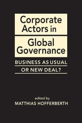 Corporate Actors in Global Governance - Matthias Hofferberth