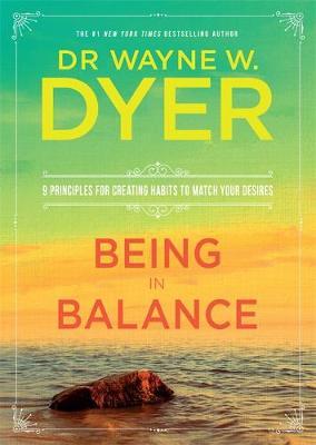 Being in Balance - Dr Wayne W Dyer