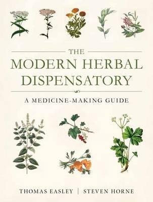 Modern Herbal Dispensatory - Thomas Easley